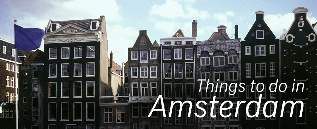 Things to do in Amsterdam | Explorica
